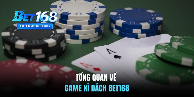 Tổng quan về game xì dách BET168